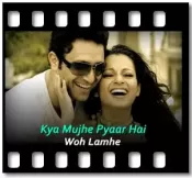 Kya Mujhe Pyaar Hai - MP3