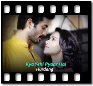 Kya Yehi Pyaar Ha Karaoke With Lyrics