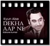 Kyun Aise Dekha Aap Ne - MP3