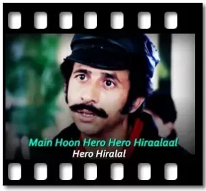 Main Hoon Hero Hero Hiraalaal Karaoke With Lyrics