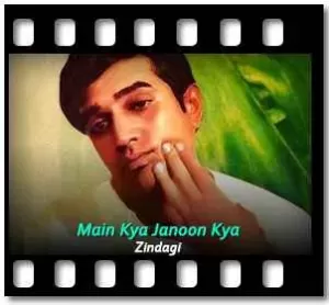 Main Kya Janoon Kya Karaoke MP3