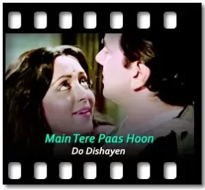 Main Tere Paas Hoon Karaoke With Lyrics