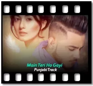 Main Teri Ho Gayi Karaoke With Lyrics