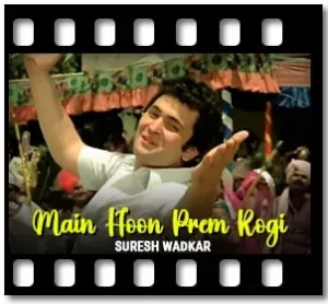 Main Hoon Prem Rogi Karaoke MP3