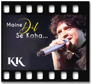 Maine Dil Se Kaha Karaoke MP3