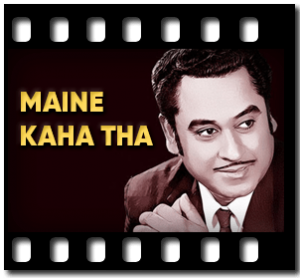 Maine Kaha Tha Karaoke With Lyrics