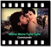 Maine Maine Tujhe Tujhe (With Male Vocals) - MP3