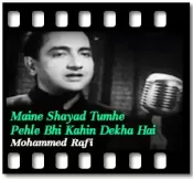 Maine Shayad Tumhe Pehle Bhi Kahin Dekha Hai  - MP3 + VIDEO