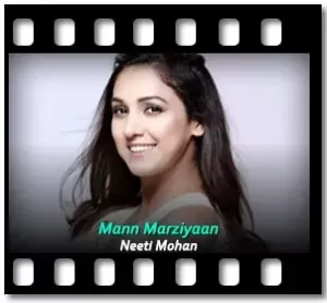 Mann Marziyaan Karaoke MP3