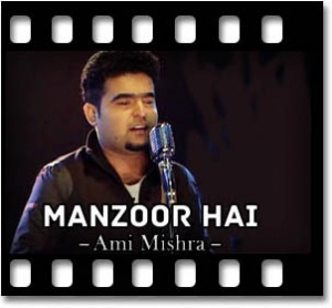 Manzoor Hai (Unplugged) Karaoke MP3