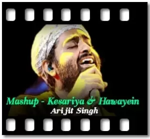 Mashup - Kesariya & Hawayein Karaoke MP3