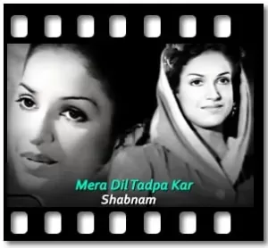 Mera Dil Tadpa Kar Karaoke With Lyrics