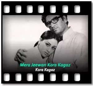 Mera Jeewan Kora Kagaz Karaoke With Lyrics