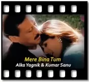 Mere Bina Tum (Without Chorus) - MP3