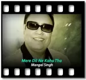 Mere Dil Ne Kaha Tha (Without Chorus) - MP3 + VIDEO