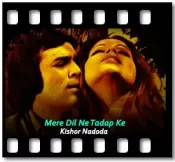 Mere Dil Ne Tadap Ke (Remix) - MP3 + VIDEO