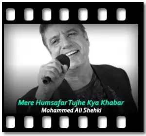 Mere Humsafar Tujhe Kya Khabar (High Quality) Karaoke With Lyrics