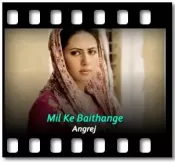 Mil Ke Baithange -  MP3 + VIDEO