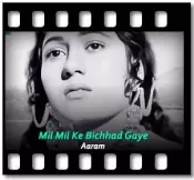 Mil Mil Ke Bichhad Gaye - MP3 + VIDEO