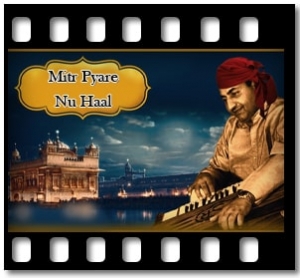 Mitr Pyare Nu Haal Karaoke With Lyrics