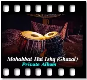 Mohabbat Hui Ishq (Ghazal)- MP3 + VIDEO 