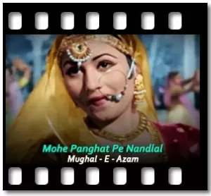 Mohe Panghat Pe Nandlal Karaoke With Lyrics