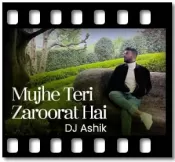 Mujhe Teri Zaroorat Hai (Reggae Mix) - MP3