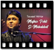 Mujhse Pehli Si Mohabbat (Male) (Live) - MP3 + VIDEO