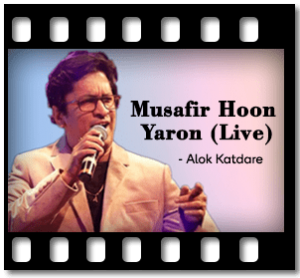 Musafir Hoon Yaron (Live) Karaoke With Lyrics