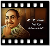 Na Ro Bhai Na Ro - MP3