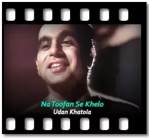 Na Toofan Se Khelo Karaoke MP3