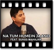 Na Tum Humein Jaano(Kroonerz Version) - MP3