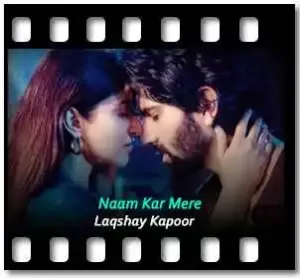 Naam Kar Mere Karaoke With Lyrics