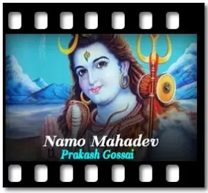 Namo Mahadev (Without Chorus) Karaoke MP3