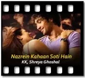 Nazrein Kahaan Soti Hain  (With Female Vocals) - MP3