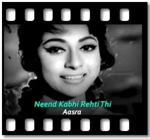 Neend Kabhi Rehti Thi Karaoke With Lyrics