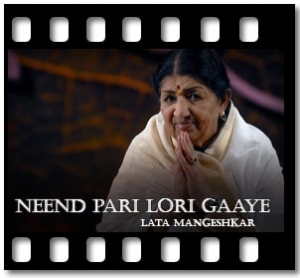 Neend Pari Lori Gaaye Karaoke MP3