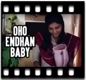 Oho Endhan Baby Karaoke With Lyrics