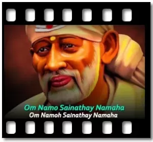 Om Namo Sainathay Namaha Karaoke With Lyrics