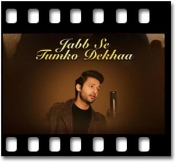 Jabb Se Tumko Dekhaa - MP3