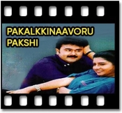 Pakalkkinaavoru Pakshi - MP3 + VIDEO