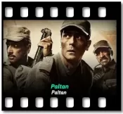 Paltan (Title Song) - MP3 + VIDEO