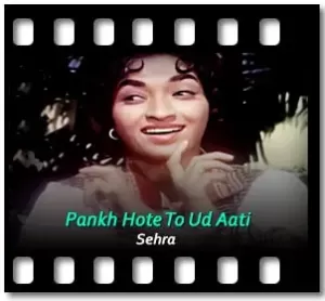 Pankh Hote To Ud Aati Karaoke With Lyrics