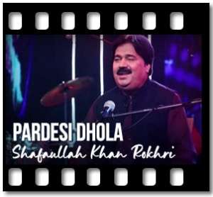 Pardesi Dhola Karaoke MP3
