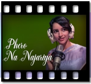 Phero Na Najariya Karaoke With Lyrics