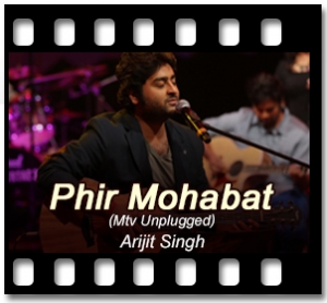 Phir Mohabat (MTVUnplugged) Karaoke MP3