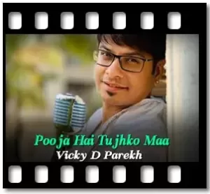 Pooja Hai Tujhko Maa Karaoke MP3