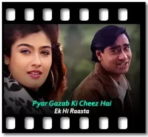 Pyar Gazab Ki Cheez Hai Karaoke With Lyrics