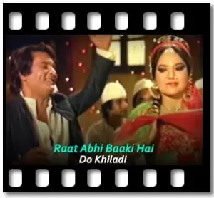 Raat Abhi Baaki Hai Karaoke With Lyrics