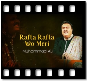 Rafta Rafta Wo Meri (Ghazal) Karaoke MP3